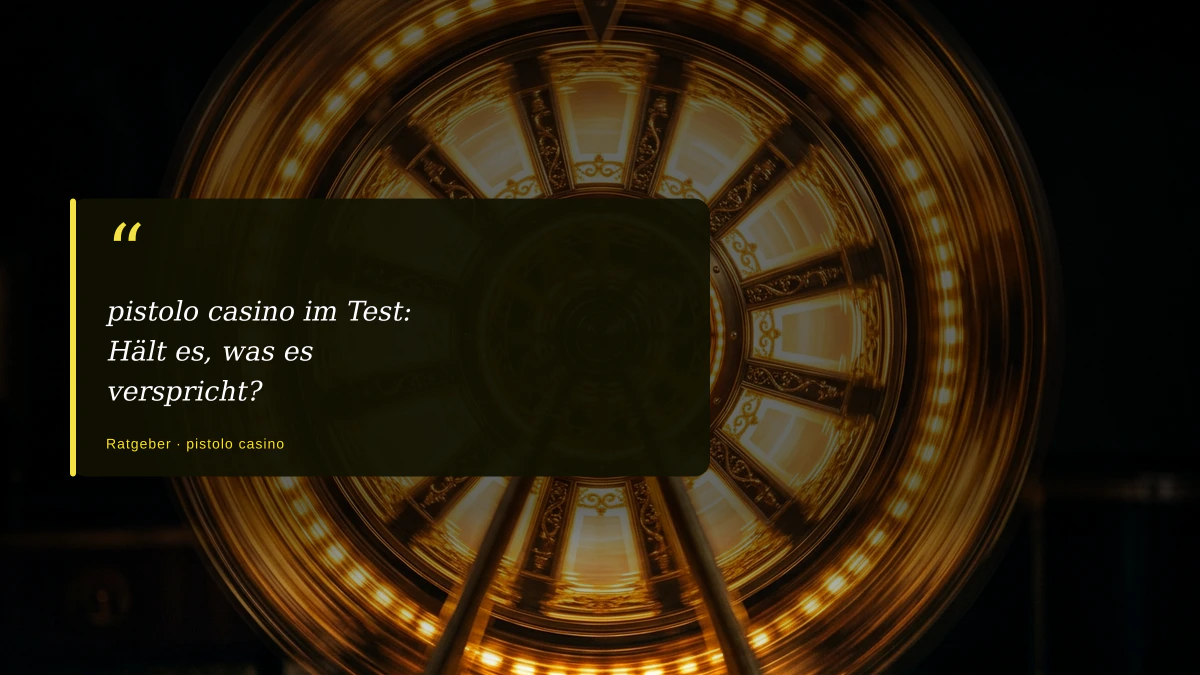 pistolo casino im Test: Hält es, was es verspricht?