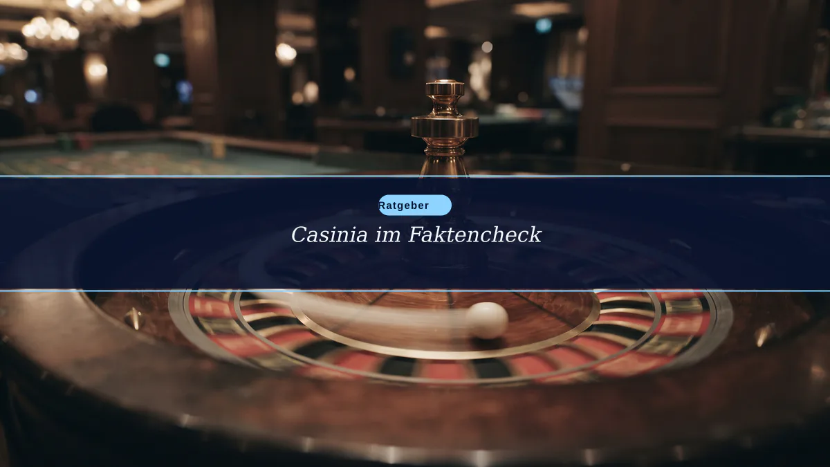 Casinia im Faktencheck