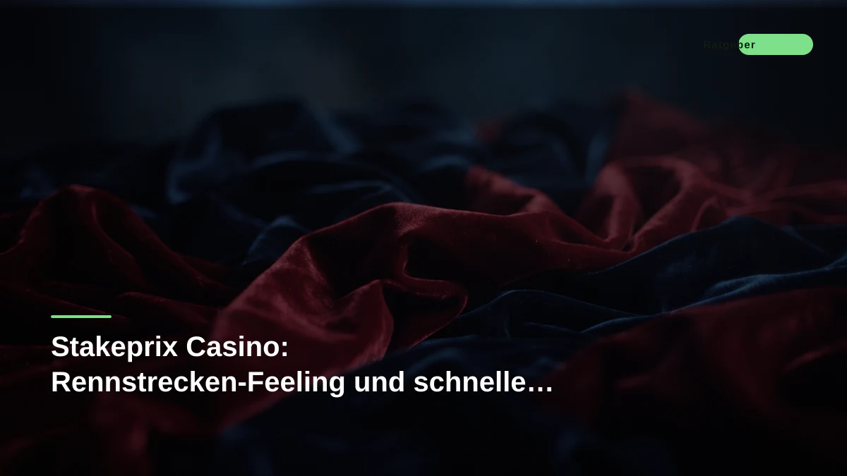Stakeprix Casino: Rennstrecken-Feeling und schnelle Spiele