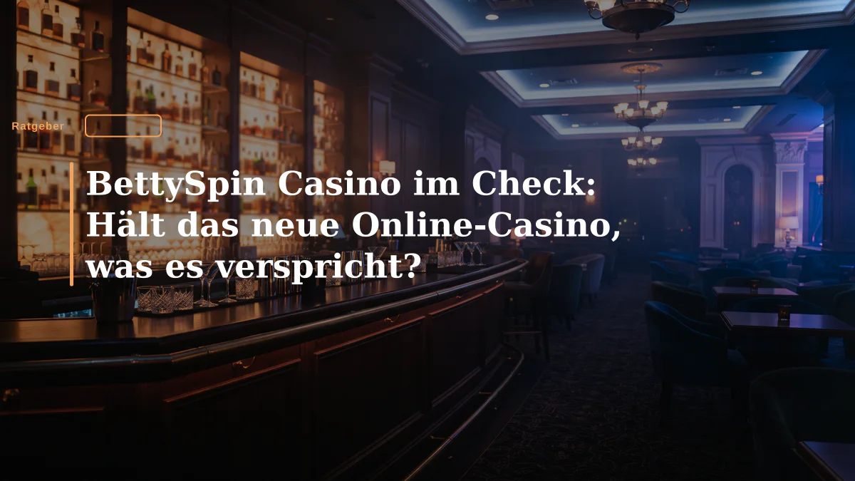 BettySpin Casino im Check: Hält das neue Online-Casino, was es verspricht?