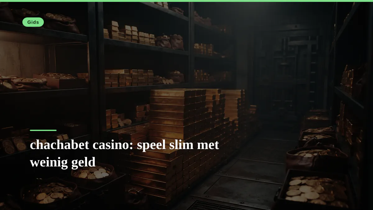 chachabet casino: speel slim met weinig geld