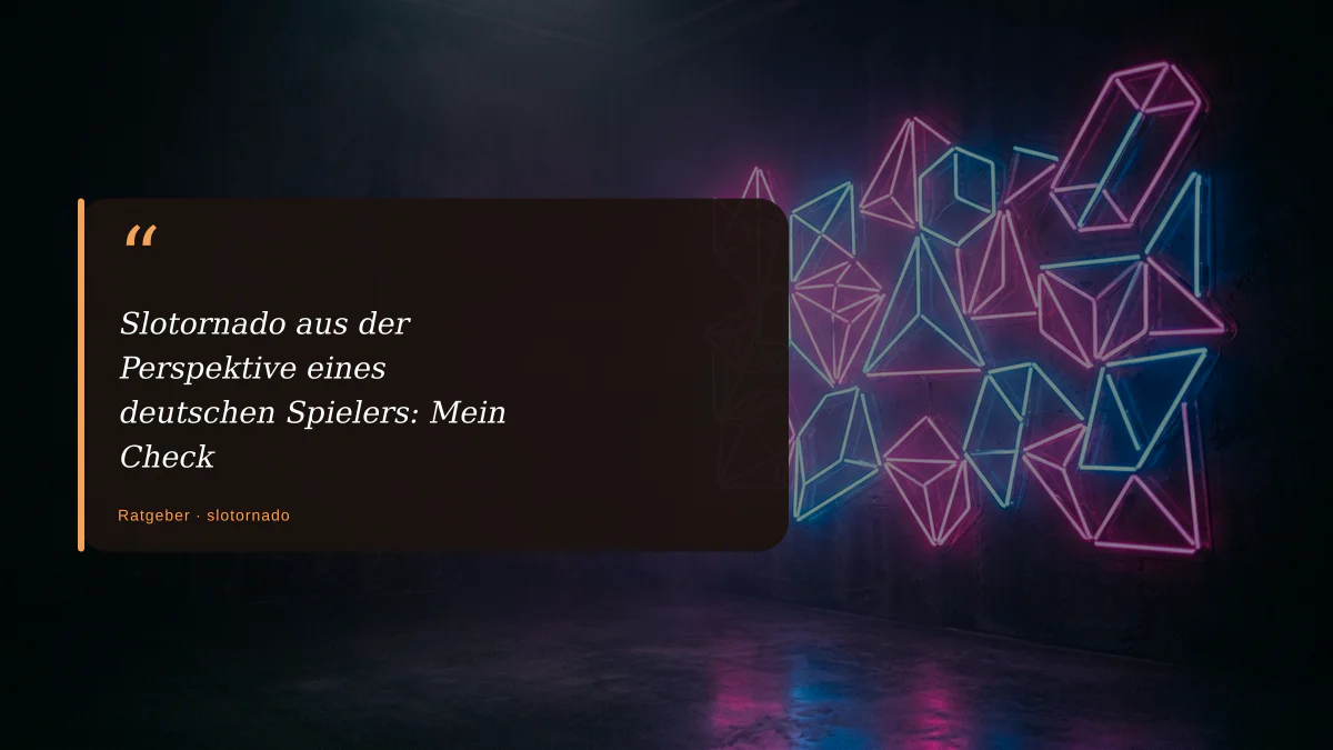 Slotornado aus der Perspektive eines deutschen Spielers: Mein Check