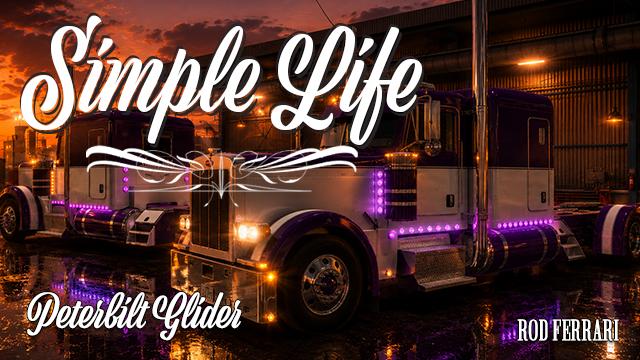 Simple Life for Glider Peterbilt 389