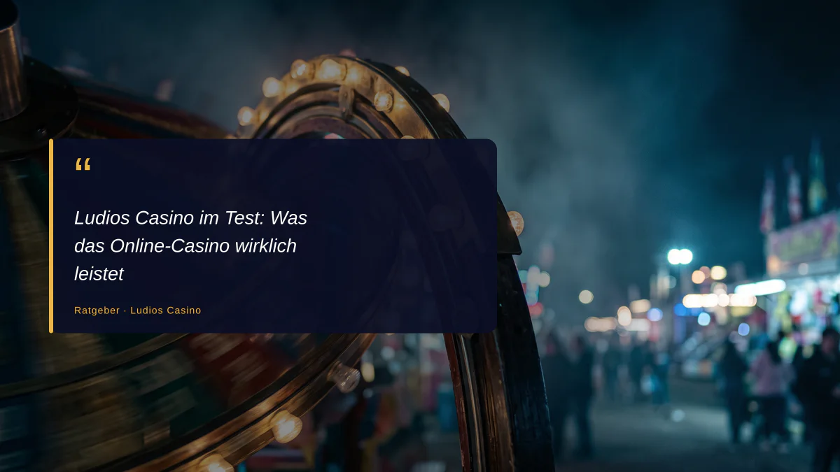 Ludios Casino im Test: Was das Online-Casino wirklich leistet
