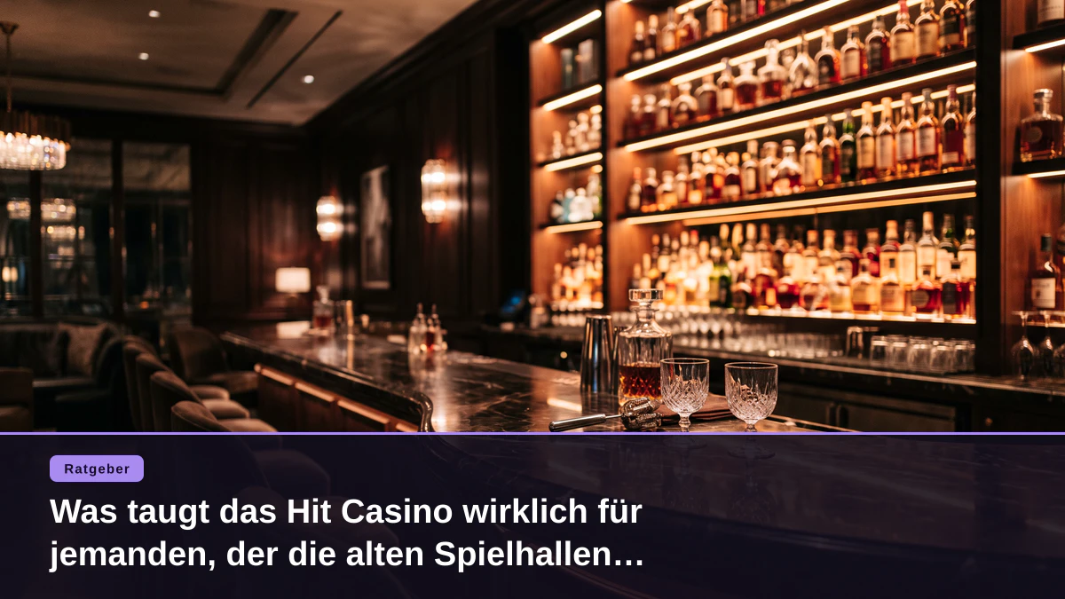 Was taugt das Hit Casino wirklich für jemanden, der die alten Spielhallen kennt?