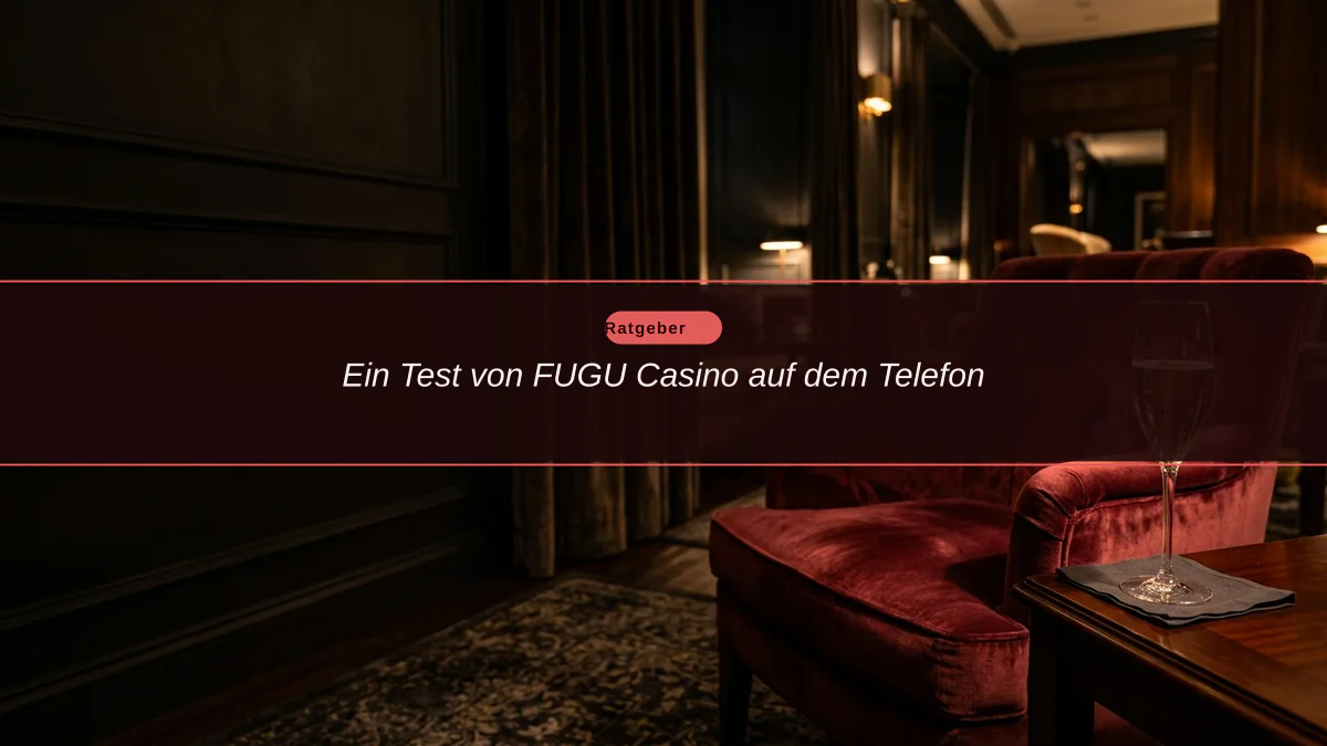 Ein Test von FUGU Casino auf dem Telefon
