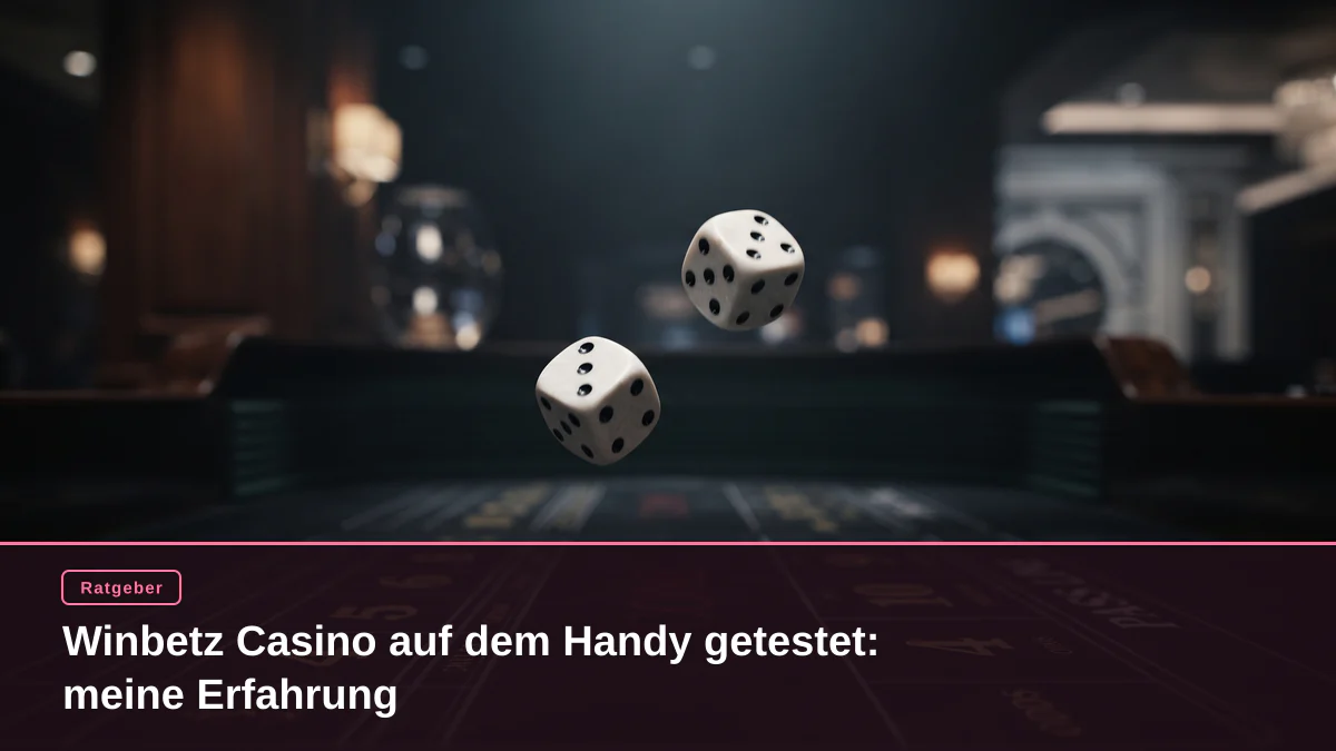 Winbetz Casino auf dem Handy getestet: meine Erfahrung