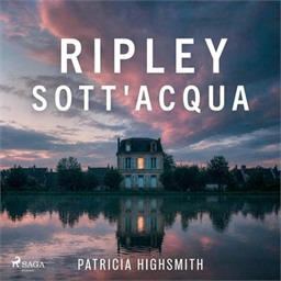Patricia Highsmith – Ripley sott’acqua – Il ciclo di di Tom Ripley, Vol. 5 (2026) (mp3 – 128 kbps)