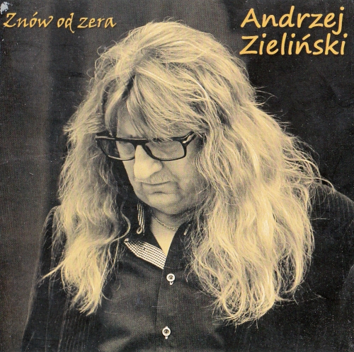 Andrzej Zieliński - Znów od zera (2016) [FLAC]