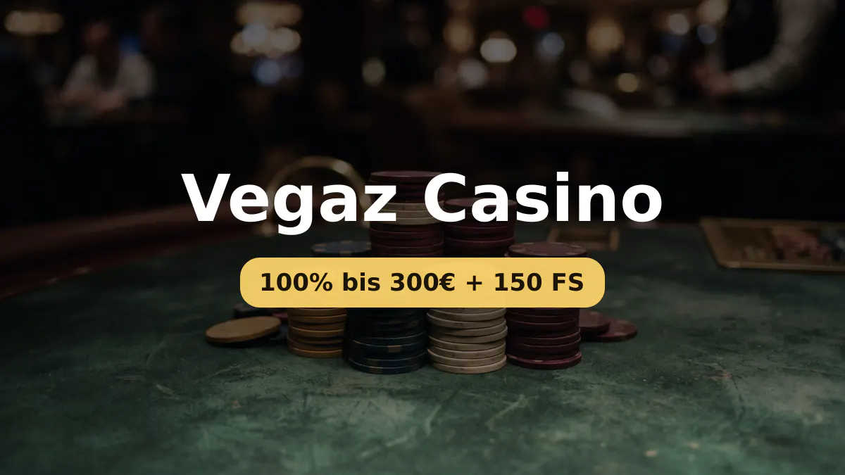 Vegaz Casino — Willkommensbonus 100% bis 300€ + 150 FS, Zahlungen: Visa, Mastercard, PayPal, Paysafecard, Trustly