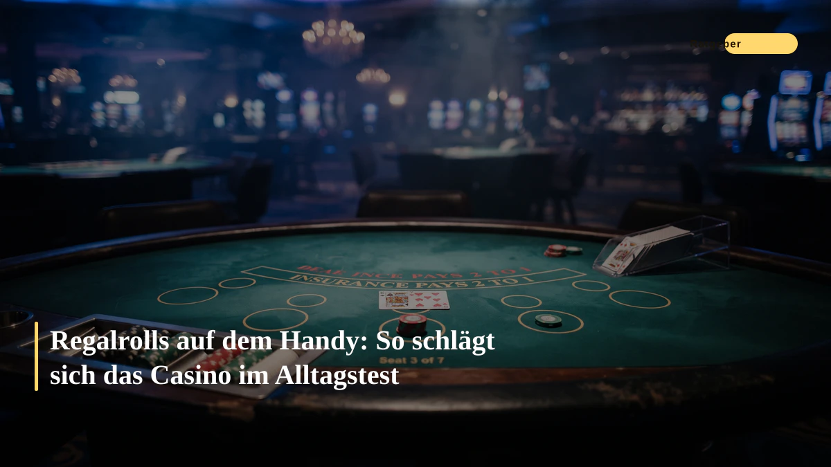 Regalrolls auf dem Handy: So schlägt sich das Casino im Alltagstest
