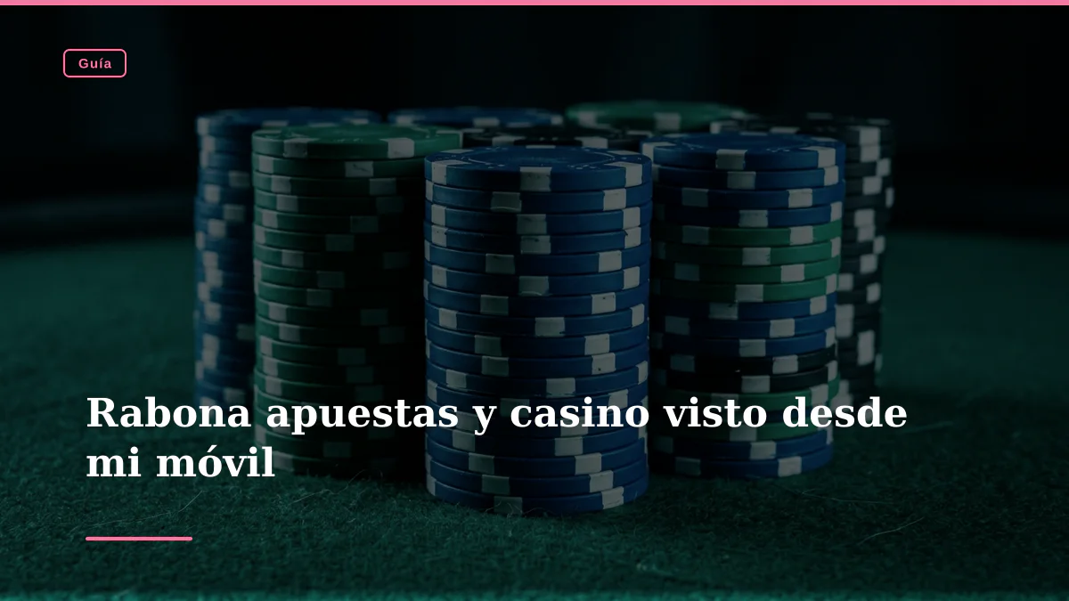 Rabona apuestas y casino visto desde mi móvil