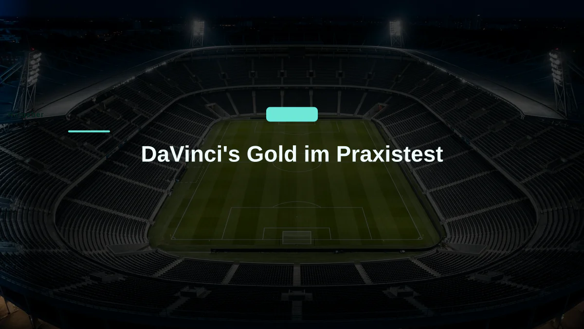 DaVinci's Gold im Praxistest
