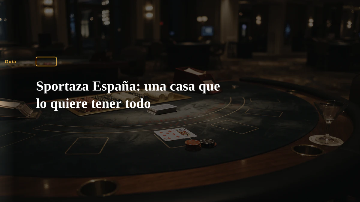 Sportaza España: una casa que lo quiere tener todo
