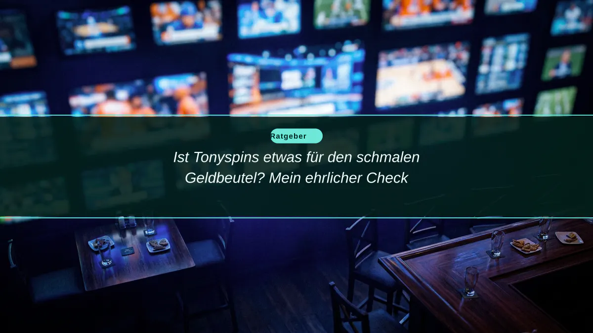 Ist Tonyspins etwas für den schmalen Geldbeutel? Mein ehrlicher Check