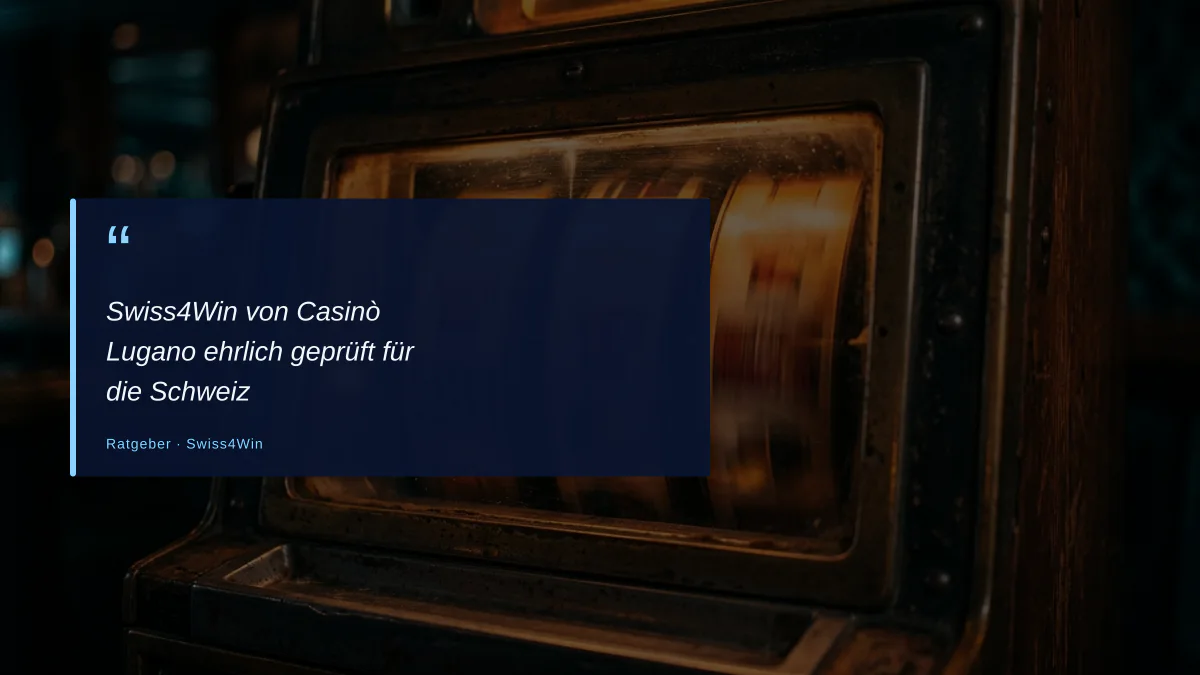 Swiss4Win von Casinò Lugano ehrlich geprüft für die Schweiz