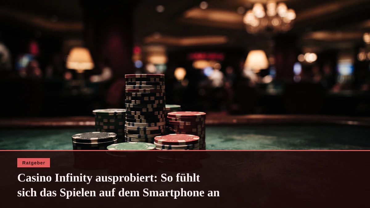 Casino Infinity ausprobiert: So fühlt sich das Spielen auf dem Smartphone an