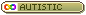 Autistic