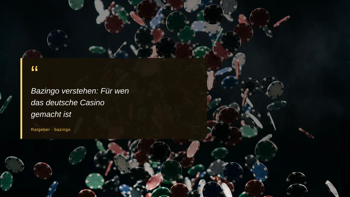 Bazingo verstehen: Für wen das deutsche Casino gemacht ist