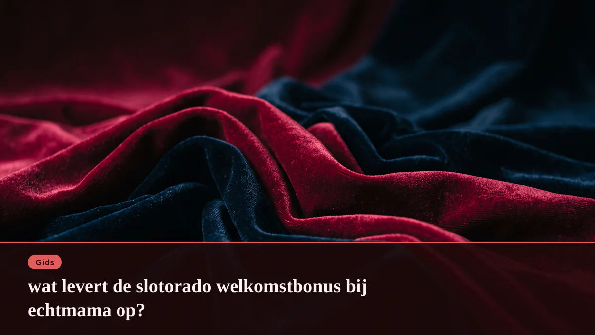 wat levert de slotorado welkomstbonus bij echtmama op?