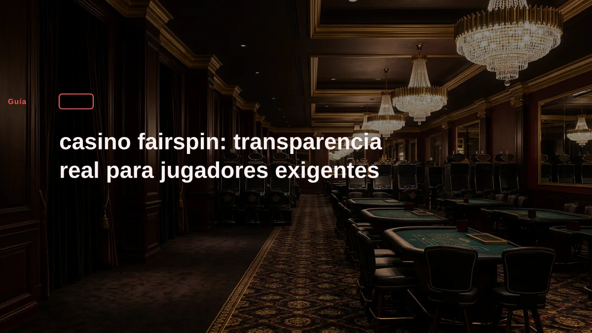 casino fairspin: transparencia real para jugadores exigentes