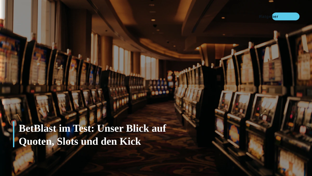 BetBlast im Test: Unser Blick auf Quoten, Slots und den Kick