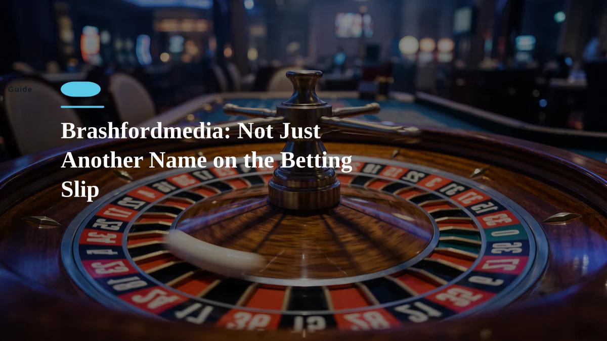 Brashfordmedia: Not Just Another Name on the Betting Slip