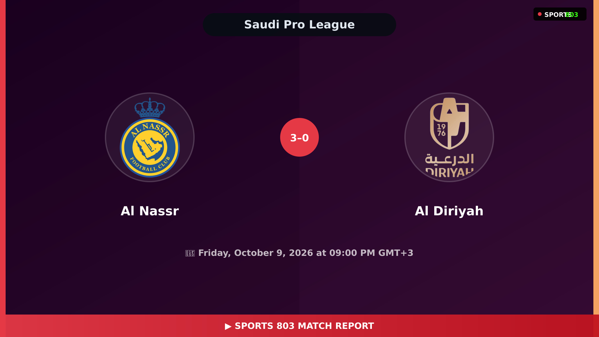 Al Nassr vs Al Diriyah – Highlights & Replay | Sports 803