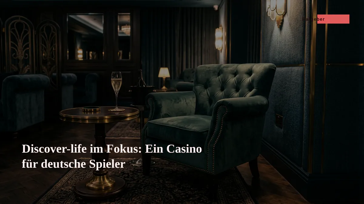 Discover-life im Fokus: Ein Casino für deutsche Spieler