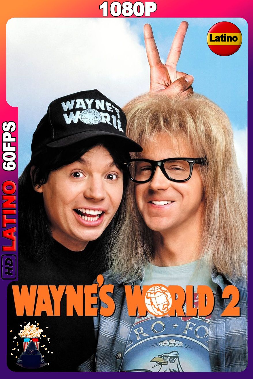 El Mundo Según Wayne 2 (1993) [1080p] 60FPS [Latino-Inglés]