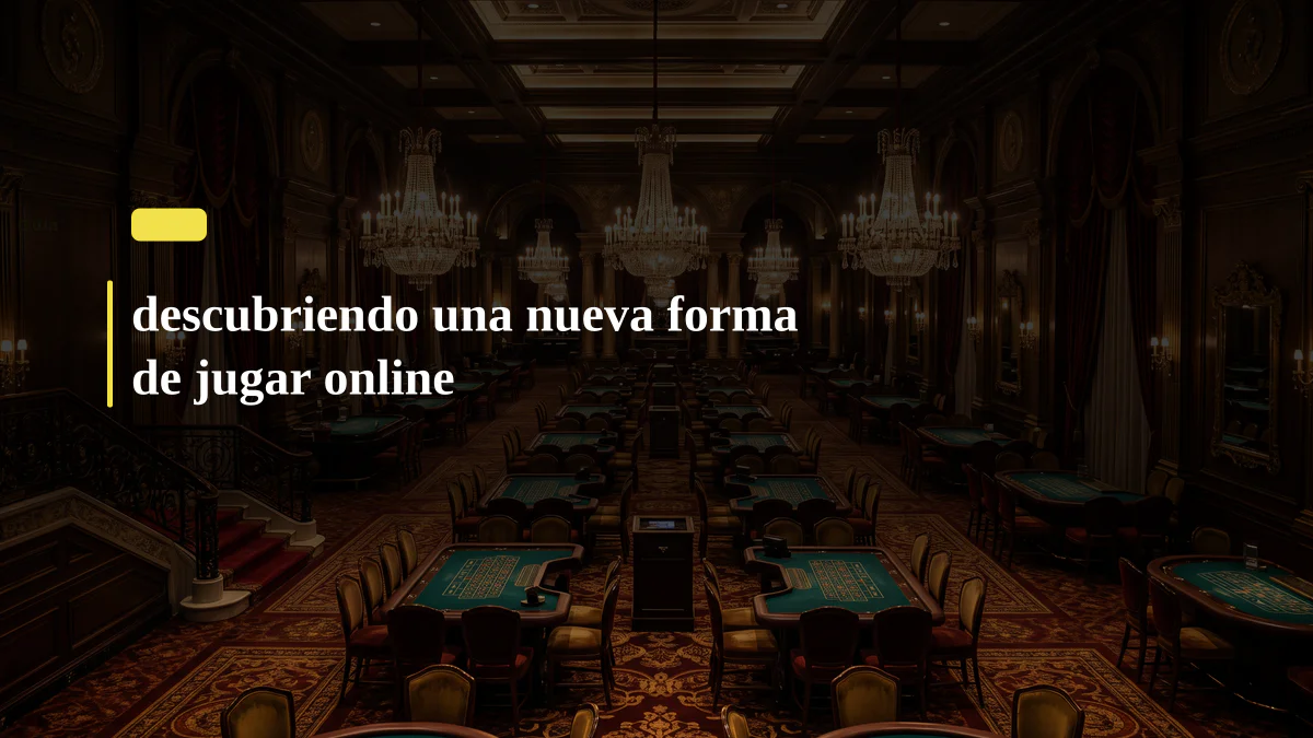 descubriendo una nueva forma de jugar online