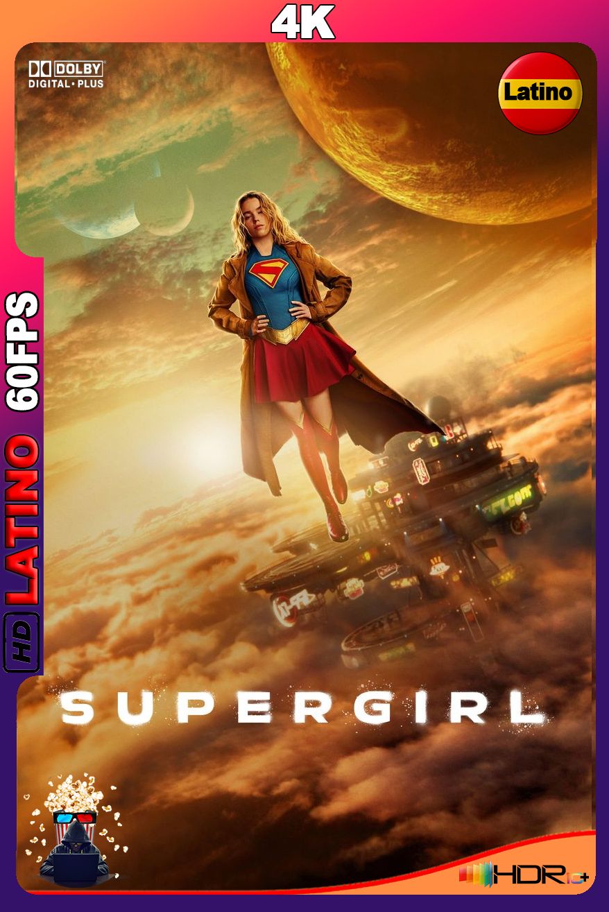 Supergirl (2026) [4K] HDR10+ 60FPS [Latino-Inglés]