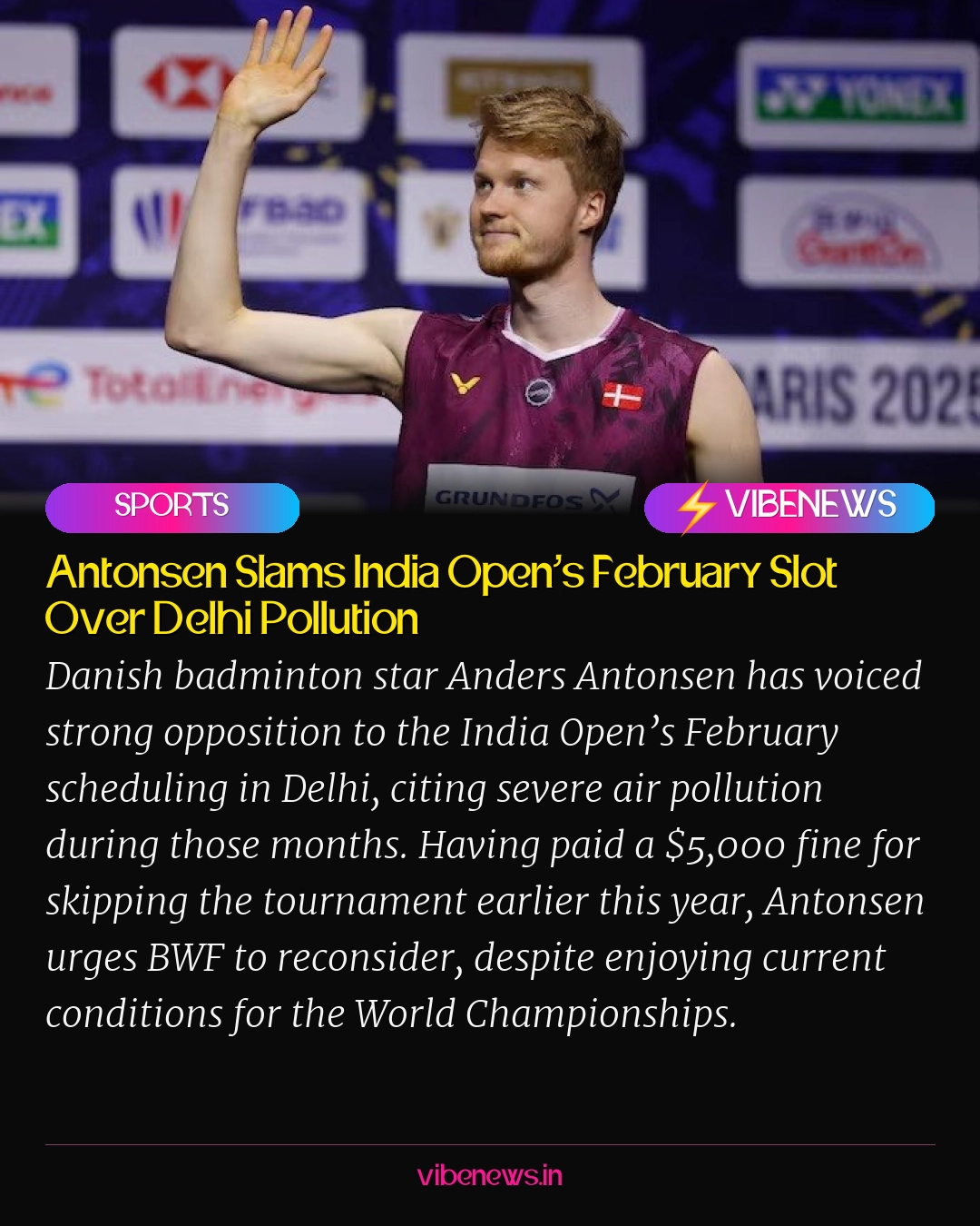 Antonsen Slams India Open’s February Slot Over Delhi Pollution