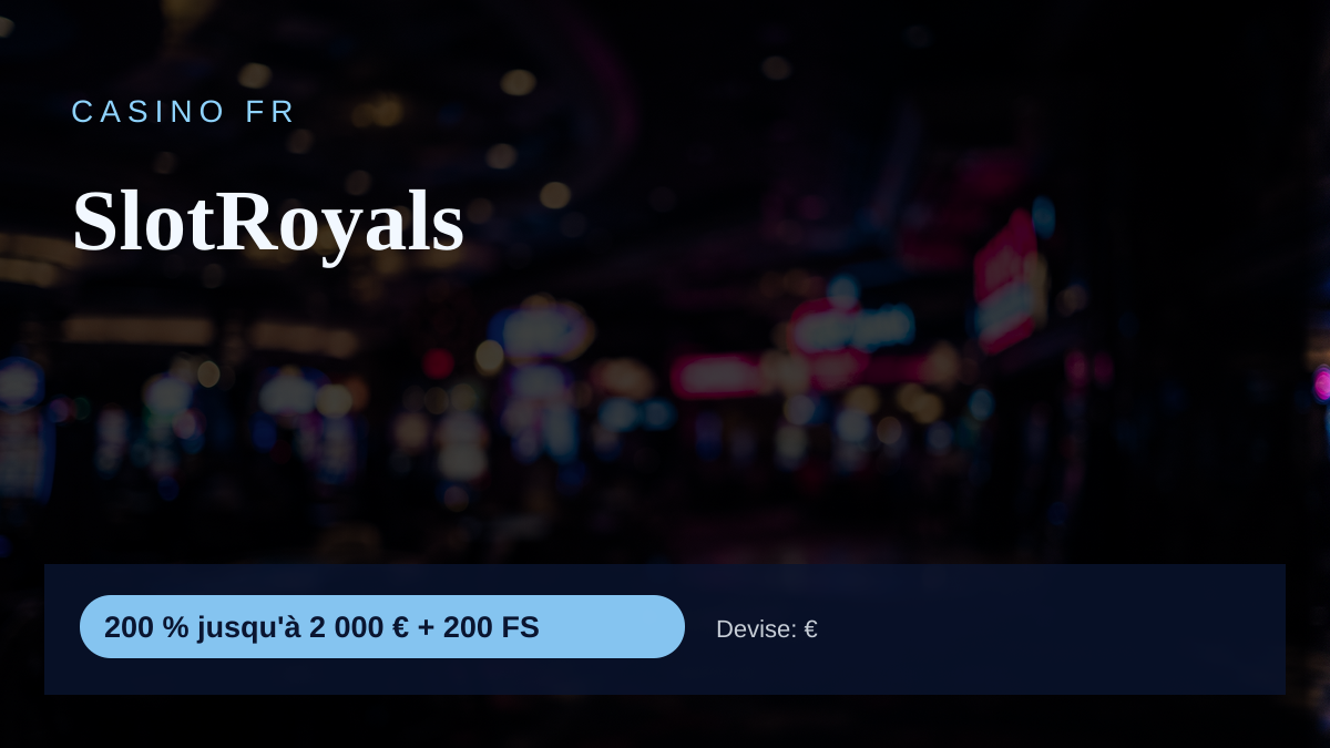 SlotRoyals casino — bonus de bienvenue 200 % jusqu'à 2 000 € + 200 FS, paiements: Visa, Mastercard, Skrill, Neteller, Paysafecard