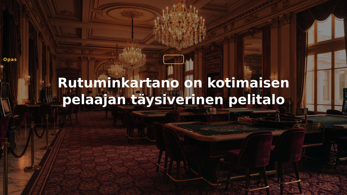 Rutuminkartano on kotimaisen pelaajan täysiverinen pelitalo