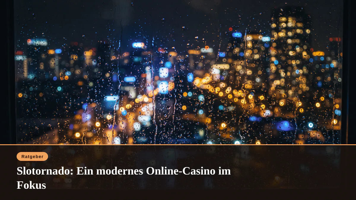 Slotornado: Ein modernes Online-Casino im Fokus