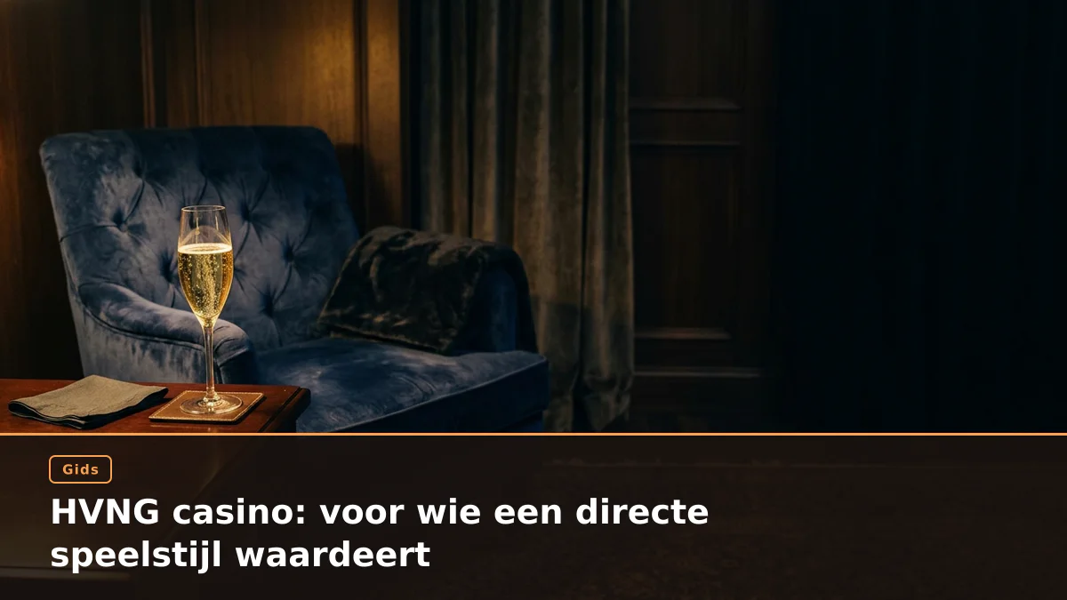 HVNG casino: voor wie een directe speelstijl waardeert
