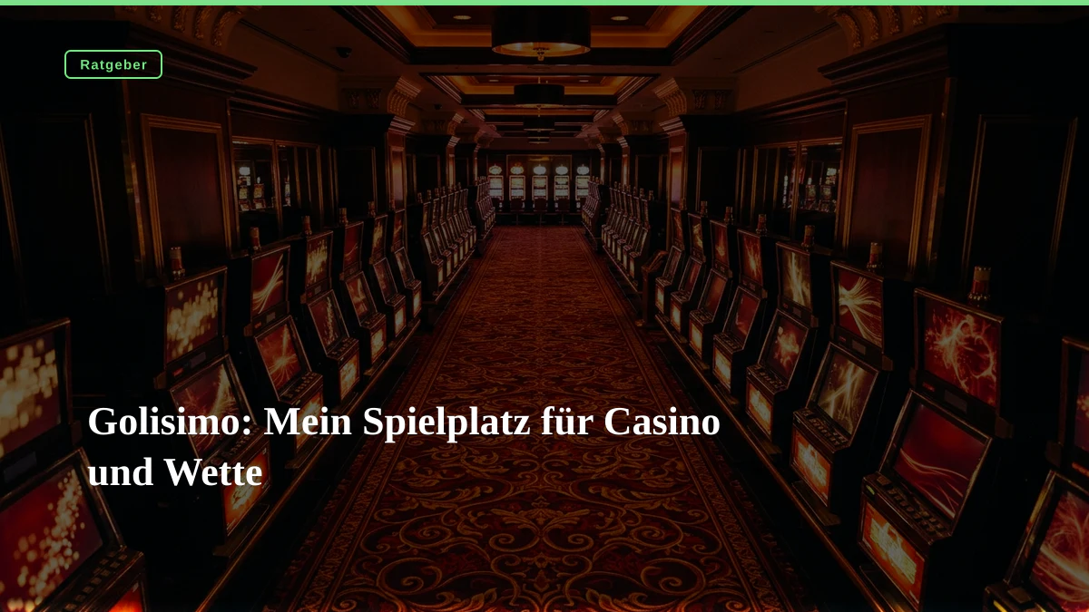 Golisimo: Mein Spielplatz für Casino und Wette