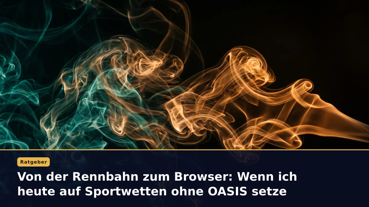 Von der Rennbahn zum Browser: Wenn ich heute auf Sportwetten ohne OASIS setze