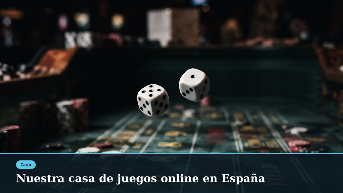Nuestra casa de juegos online en España