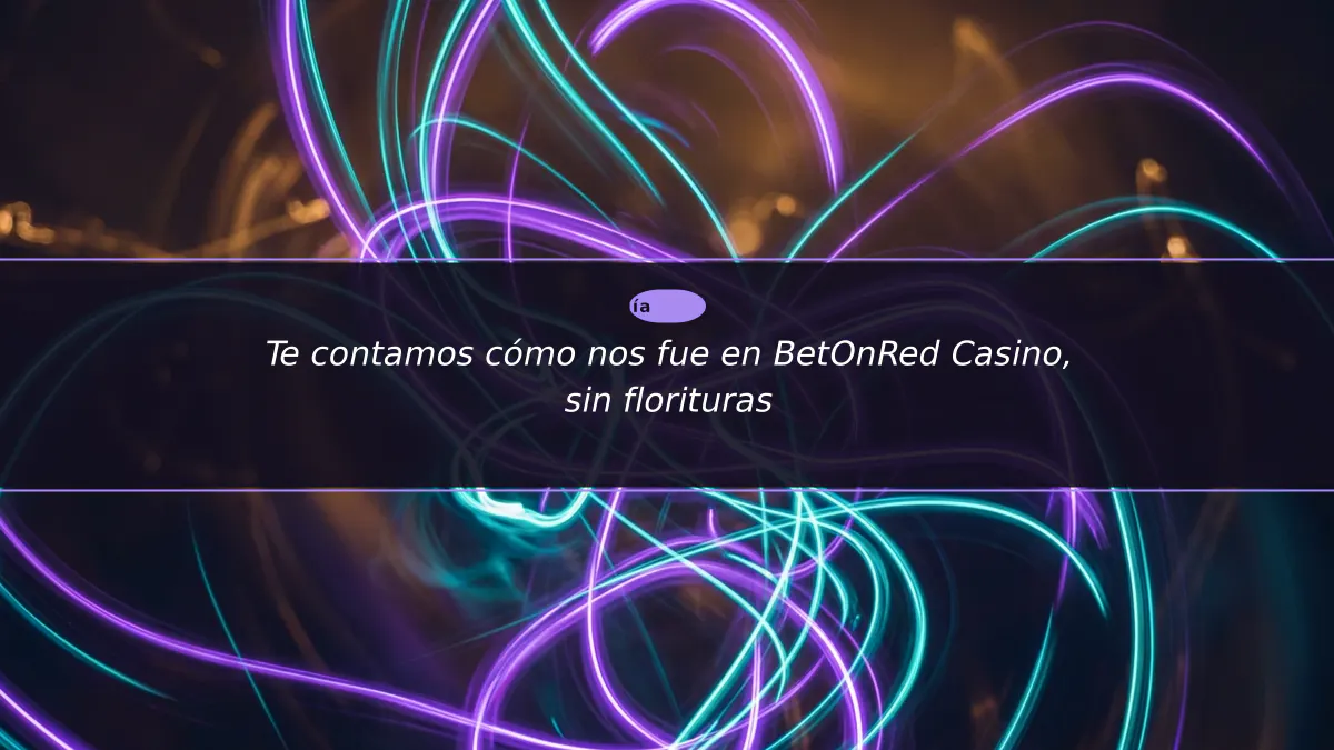 Te contamos cómo nos fue en BetOnRed Casino, sin florituras
