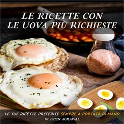 Jatin Agrawal – Le Ricette con le Uova Più Richieste꞉ Le tue ricette preferite sempre a portata di mano (2026) (mp3 – 128 kbps)