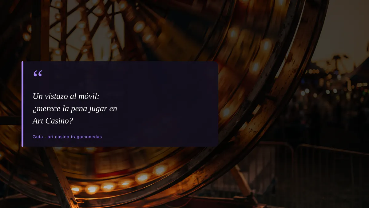 Un vistazo al móvil: ¿merece la pena jugar en Art Casino?