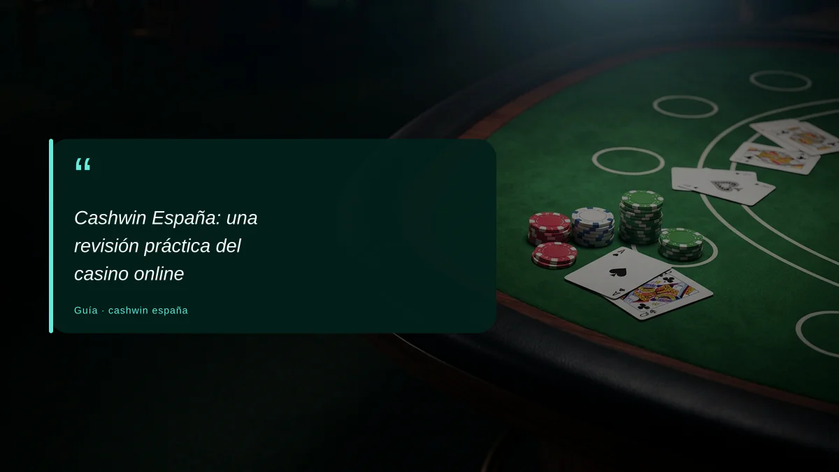 Cashwin España: una revisión práctica del casino online