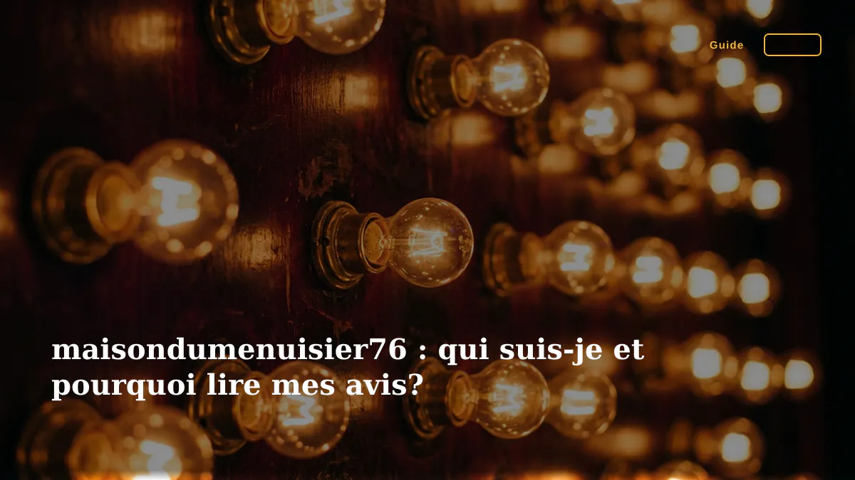 maisondumenuisier76 : qui suis-je et pourquoi lire mes avis?