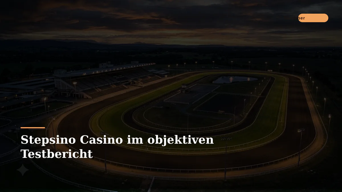 Stepsino Casino im objektiven Testbericht