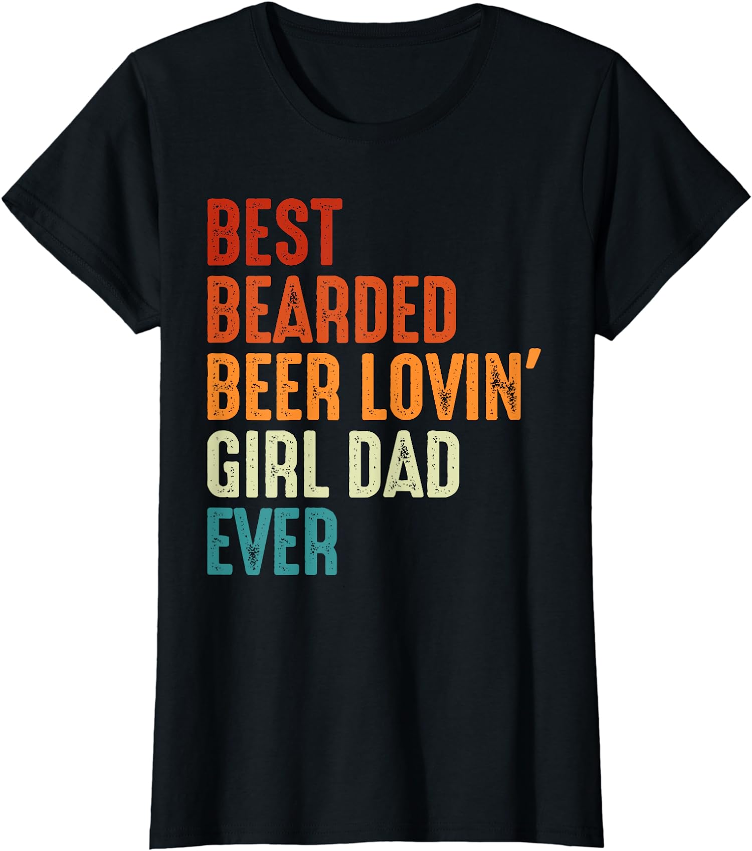Best Bearded Beer Loving Girl Dad Ever Retro Gift Ladies’ Crewneck T-Shirt