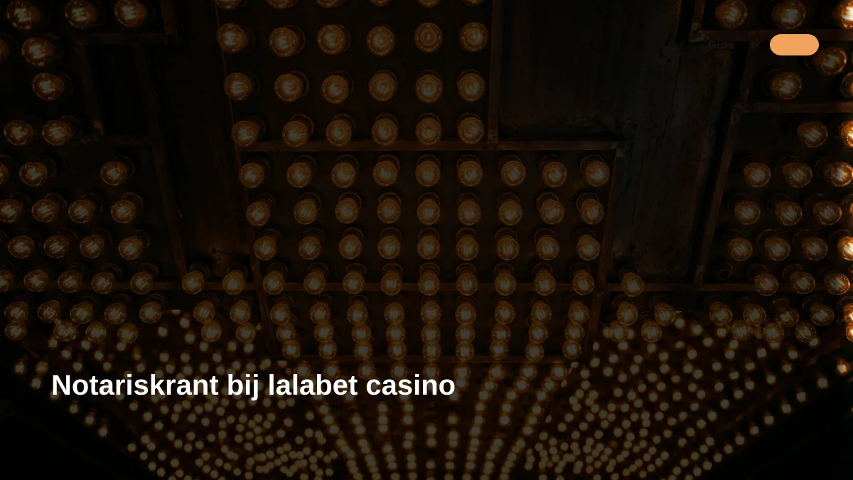 Notariskrant bij lalabet casino