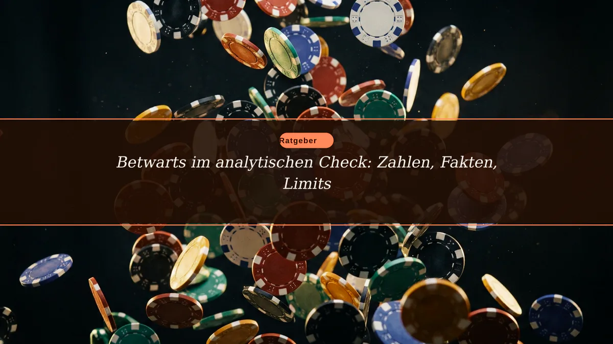 Betwarts im analytischen Check: Zahlen, Fakten, Limits