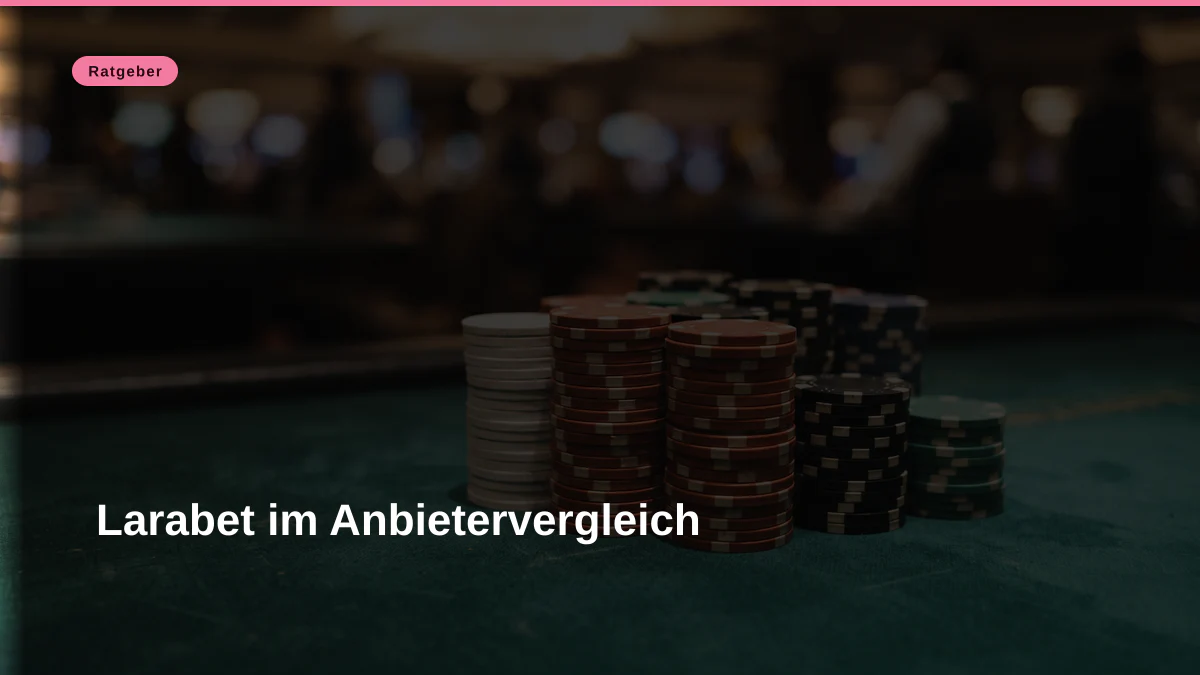 Larabet im Anbietervergleich